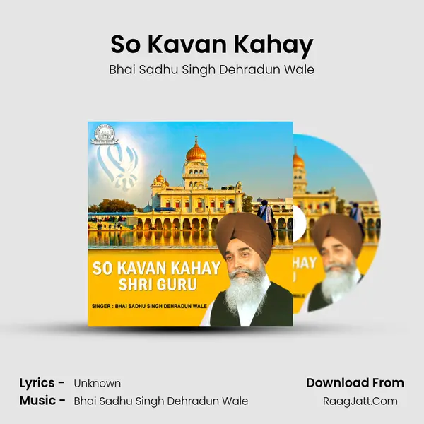 So Kavan Kahay MP3 Song by Bhai Sadhu Singh Dehradun Wale Cover