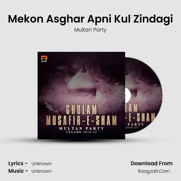 Mekon Asghar Apni Kul Zindagi MP3 Song by Multan Party Cover