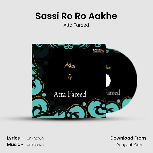 Sassi Ro Ro Aakhe MP3 Song by Atta Fareed Cover