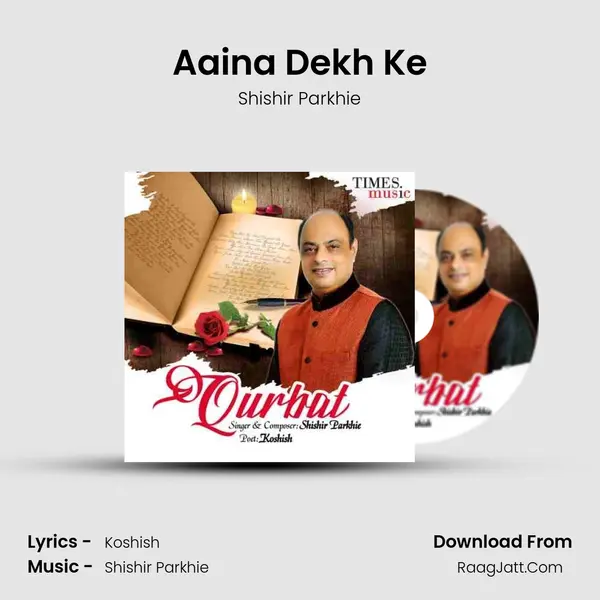 Aaina Dekh Ke MP3 Song by Shishir Parkhie Cover