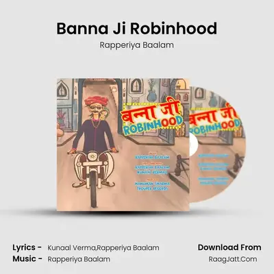 Banna Ji Robinhood - Rapperiya Baalam