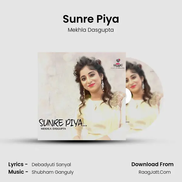 Sunre Piya MP3 Song by Mekhla Dasgupta Cover