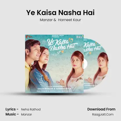 Ye Kaisa Nasha Hai MP3 Song by Manzar Cover