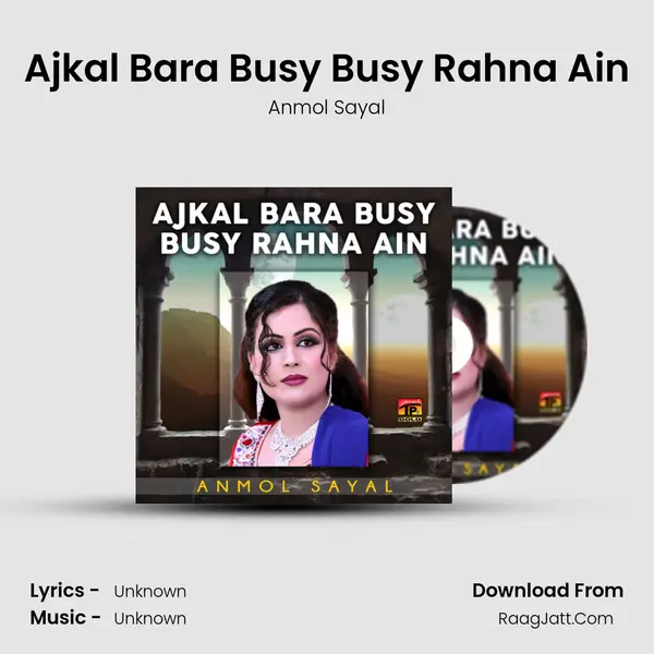 Ajkal Bara Busy Busy Rahna Ain MP3 Song by Anmol Sayal Cover