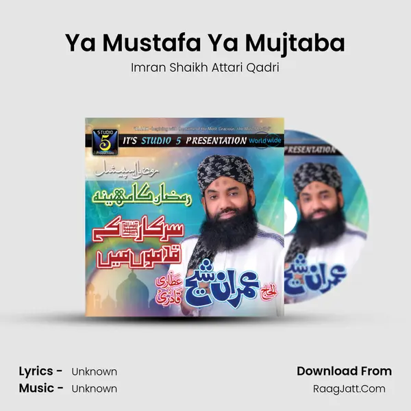 Ya Mustafa Ya Mujtaba MP3 Song by Imran Shaikh Attari Qadri Cover