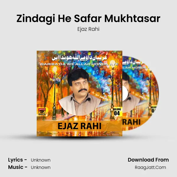 Zindagi He Safar Mukhtasar MP3 Song by Ejaz Rahi Cover