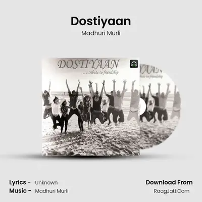 Dostiyaan MP3 Song by Madhuri Murli Cover