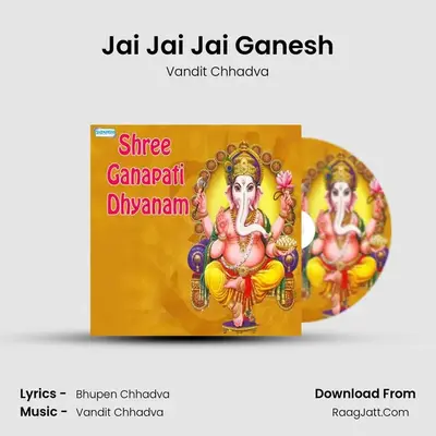 Jai Jai Jai Ganesh MP3 Song by Vandit Chhadva Cover