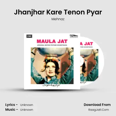 Jhanjhar Kare Tenon Pyar MP3 Song by Mehnaz Cover