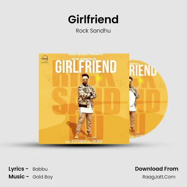 Girlfriend - Rock Sandhu