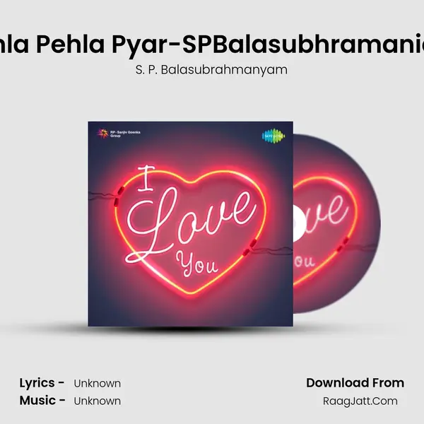 Pehla Pehla Pyar-SPBalasubhramaniam MP3 Song by S. P. Balasubrahmanyam Cover