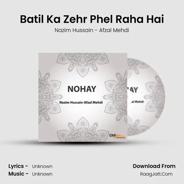 Batil Ka Zehr Phel Raha Hai MP3 Song by Nazim Hussain - Afzal Mehdi Cover