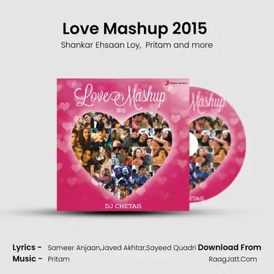 Love Mashup 2015 (By DJ Chetas) - Pritam