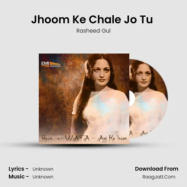 Jhoom Ke Chale Jo Tu (From 