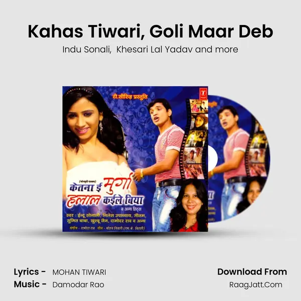 Kahas Tiwari, Goli Maar Deb MP3 Song by Indu Sonali Cover