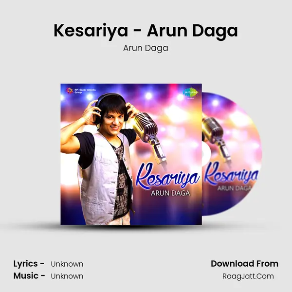 Kesariya Arun Daga - Arun Daga