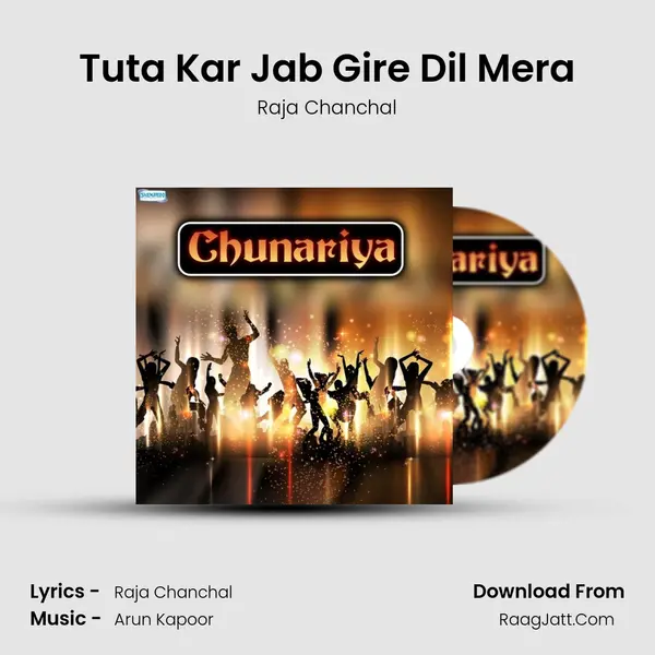 Tuta Kar Jab Gire Dil Mera mp3 song