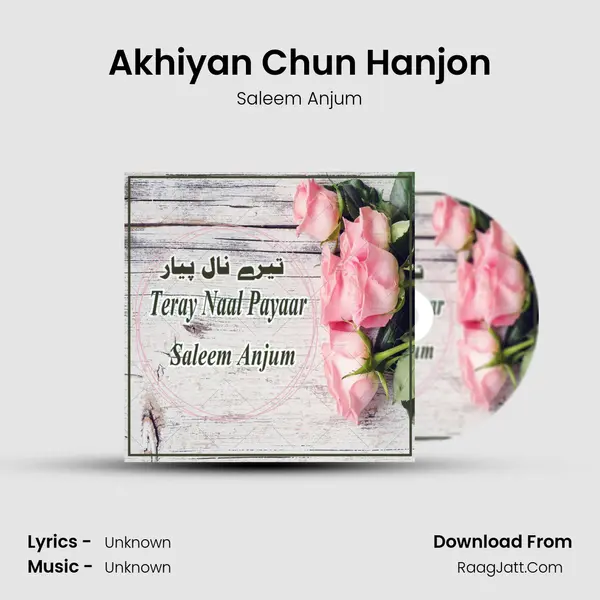 Akhiyan Chun Hanjon MP3 Song by Saleem Anjum Cover