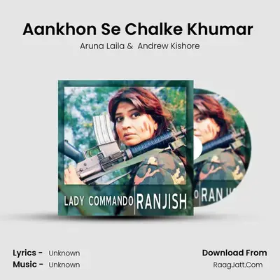 Aankhon Se Chalke Khumar (from 