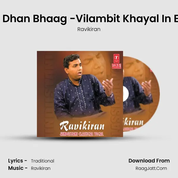 Dhan Dhan Bhaag -Vilambit Khayal In Ektaal MP3 Song by Ravikiran Cover