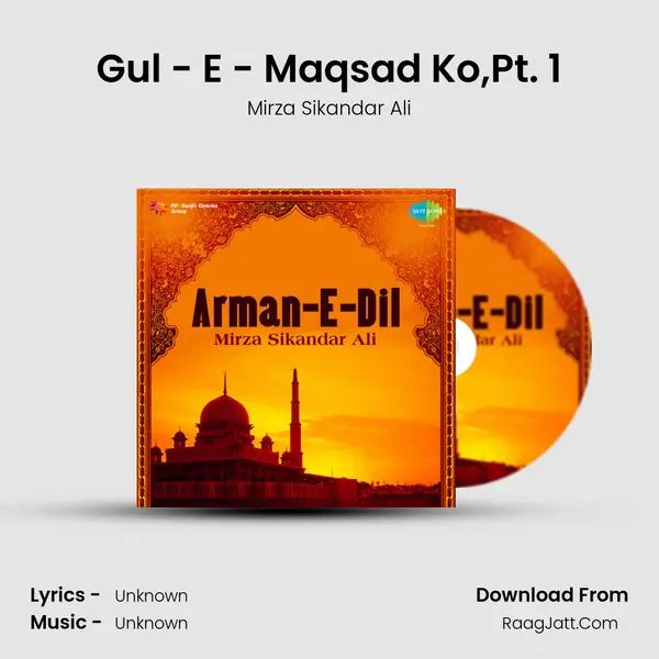 Gul - E - Maqsad Ko,Pt. 1 MP3 Song by Mirza Sikandar Ali Cover