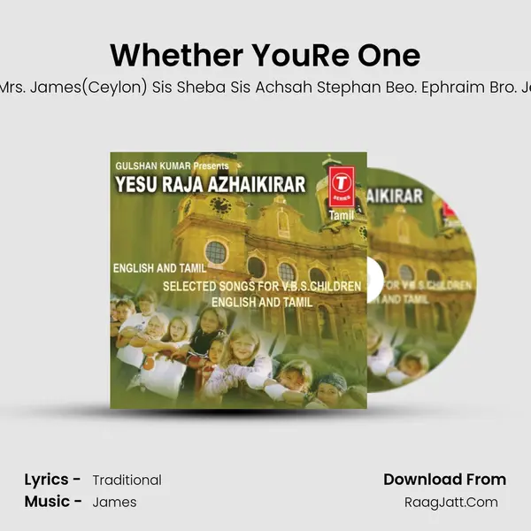 Whether You'Re One MP3 Song by Sis Mrs. James(Ceylon) Sis Sheba Sis Achsah Stephan Beo. Ephraim Bro. Jerry Cover