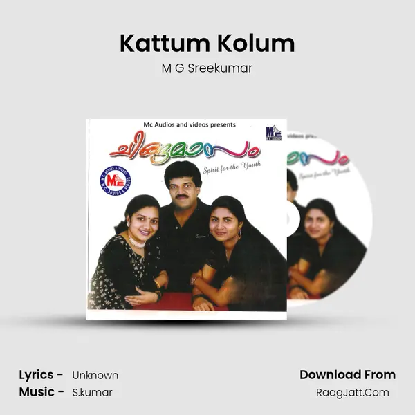 Kattum Kolum MP3 Song by M G Sreekumar Cover