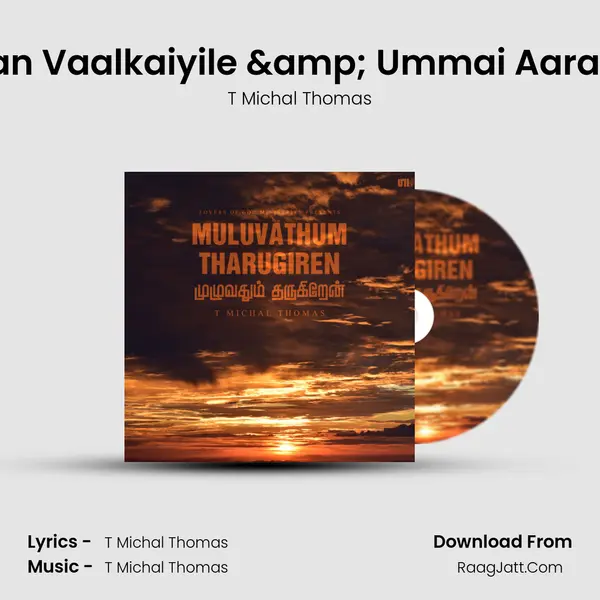 Yenthan Vaalkaiyile & Ummai Aarathanai MP3 Song by T Michal Thomas Cover