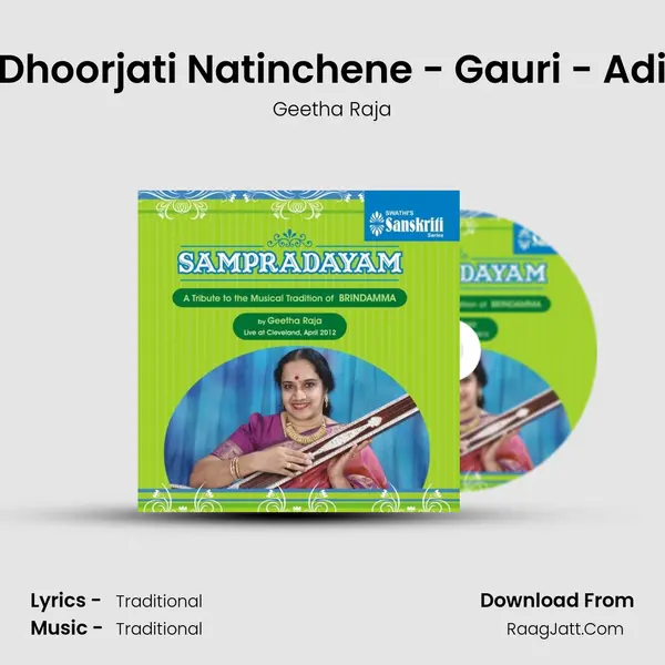 Dhoorjati Natinchene - Gauri - Adi MP3 Song by Geetha Raja Cover