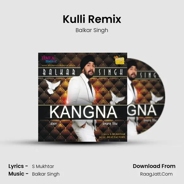 Kulli Remix MP3 Song by Balkar Singh Cover