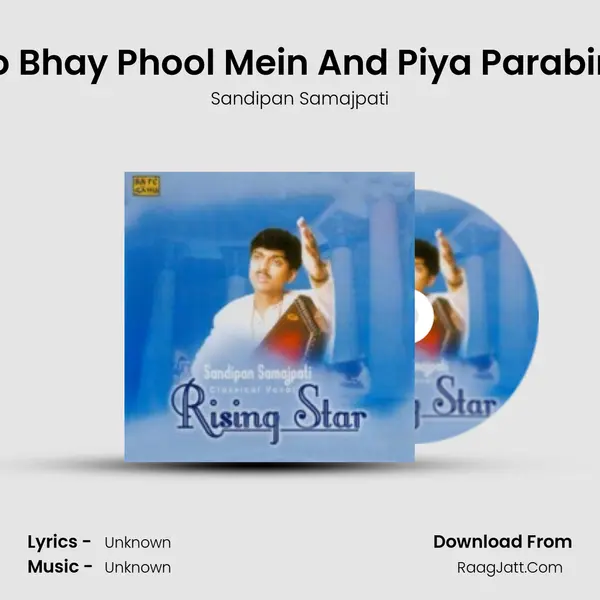 Khayal - Bhaonra Baso Bhay Phool Mein And Piya Parabin Param Sukh Chatura MP3 Song by Sandipan Samajpati Cover