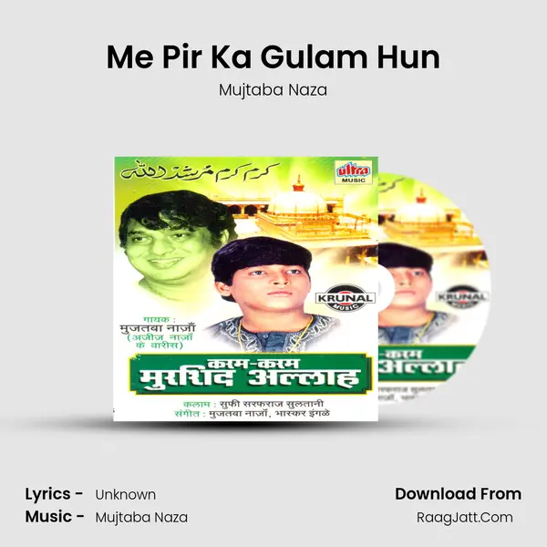 Me Pir Ka Gulam Hun MP3 Song by Mujtaba Naza Cover