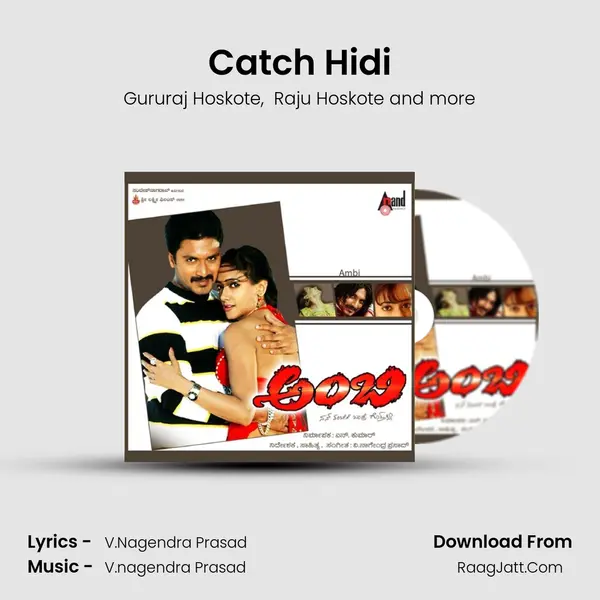 Catch Hidi MP3 Song by Gururaj Hoskote Cover