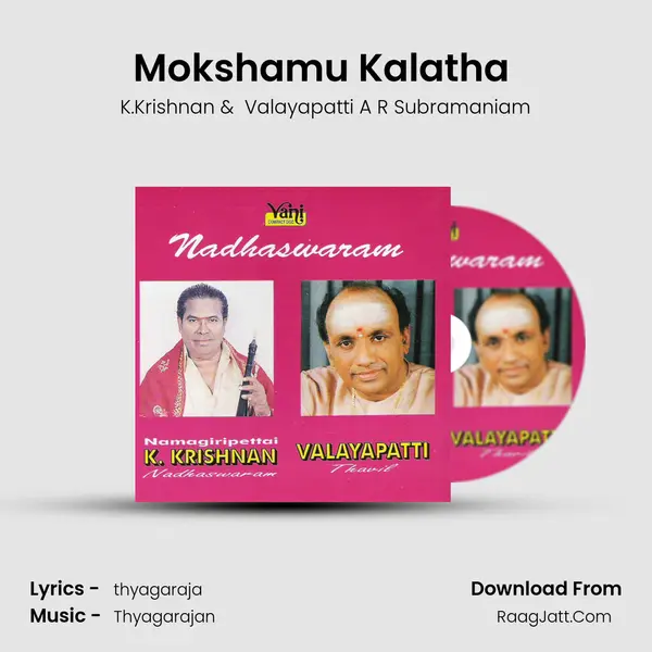 Mokshamu Kalatha (K.Krishnan & Valayapatti) MP3 Song by K.Krishnan Cover