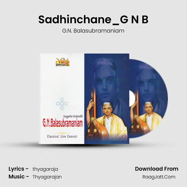 Sadhinchane_G N B MP3 Song by G.N. Balasubramaniam Cover