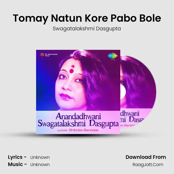 Tomay Natun Kore Pabo Bole MP3 Song by Swagatalakshmi Dasgupta Cover
