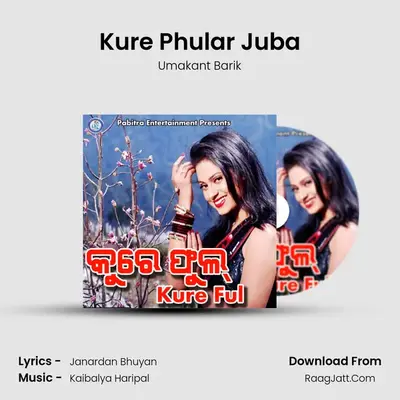 Kure Phular Juba MP3 Song by Umakant Barik Cover