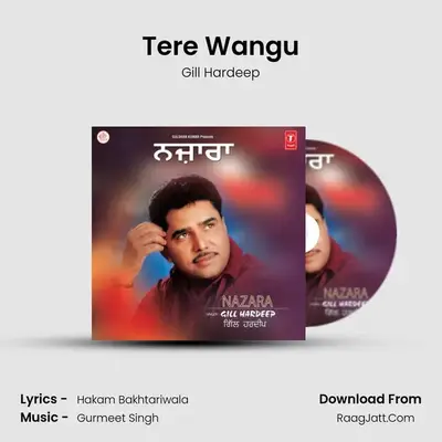 Tere Wangu MP3 Song by Gill Hardeep Cover