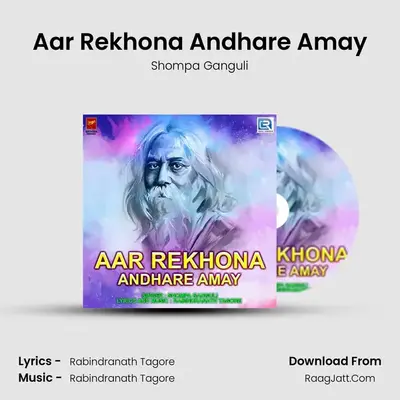 Aar Rekhona Andhare Amay - Shompa Ganguli