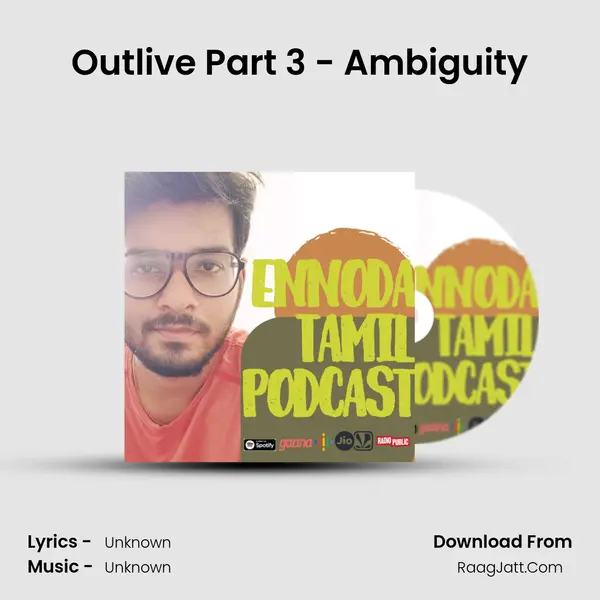 Outlive Part 3 - Ambiguity MP3 Song by  Cover