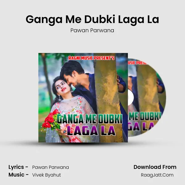Ganga Me Dubki Laga La MP3 Song by Pawan Parwana Cover