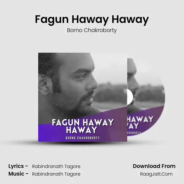 Fagun Haway Haway - Borno Chakroborty