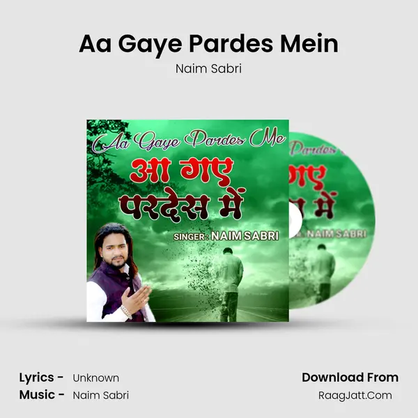 Aa Gaye Pardes Mein - 