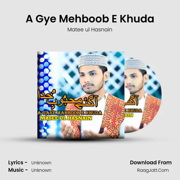 A Gye Mehboob E Khuda - 