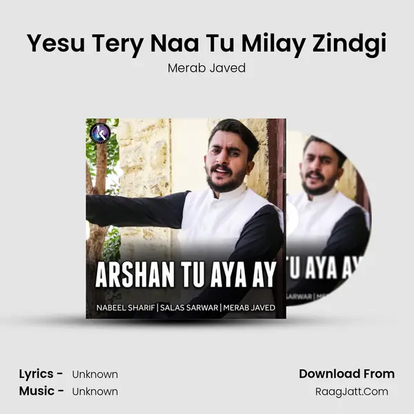 Yesu Tery Naa Tu Milay Zindgi MP3 Song by Merab Javed Cover