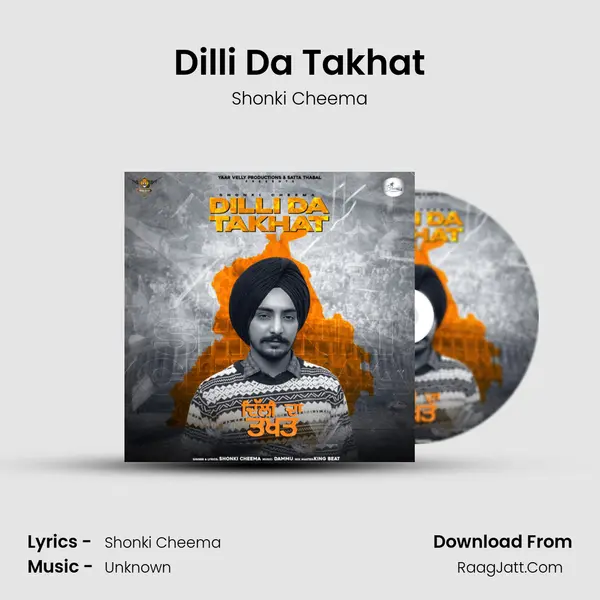 Dilli Da Takhat - Shonki Cheema