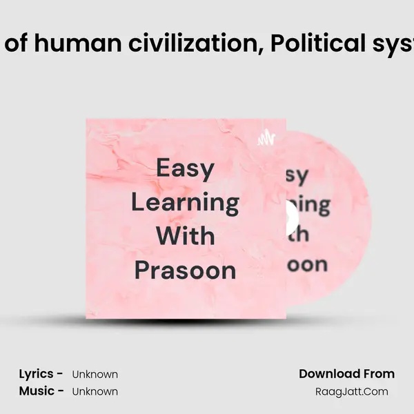 S1E4 Development of human civilization, Political system and economy MP3 Song by  Cover