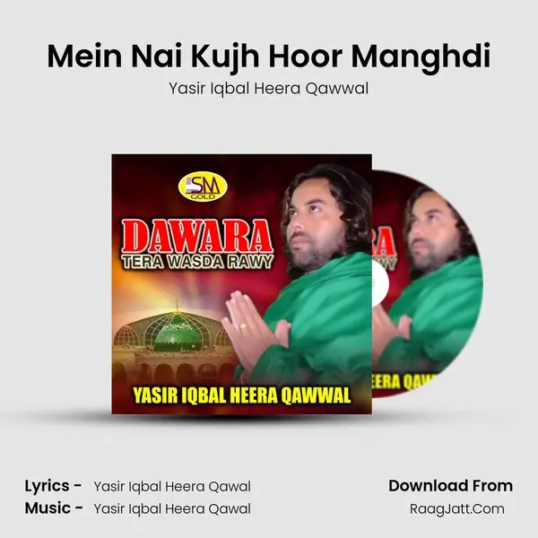 Mein Nai Kujh Hoor Manghdi mp3 song