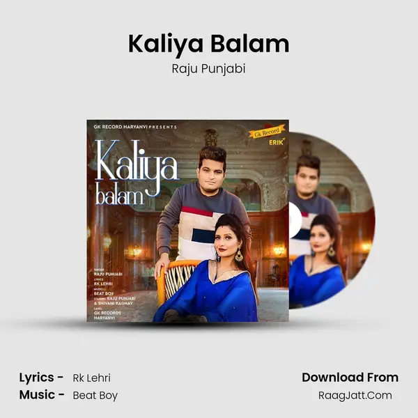 Kaliya Balam - Raju Punjabi