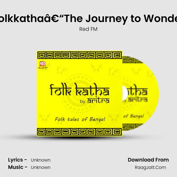 EP-1 Folkkathaâ€“The Journey to Wonderland MP3 Song by Red FM Cover